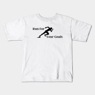 Run For Your Goals Kids T-Shirt